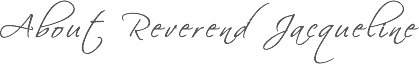About Reverend Jacqueline