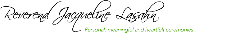 Reverend Jacqueline Lasahn: Personal, meaningful, heartfelt ceremonies